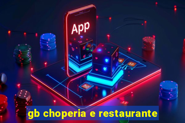 gb choperia e restaurante